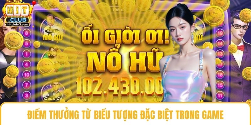Điểm thưởng từ biểu tượng đặc biệt trong game