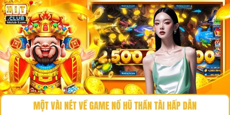 Một vài nét về game nổ hũ thần tài hấp dẫn