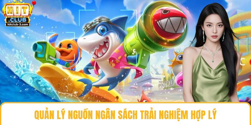 Quản lý nguồn ngân sách trải nghiệm hợp lý