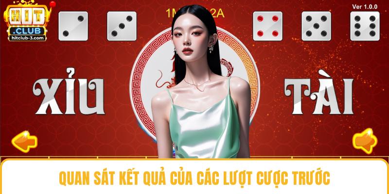 Quan sát kết quả của các lượt cược trước