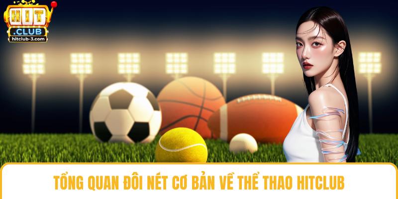 Tổng quan đôi nét cơ bản về thể thao Hit club