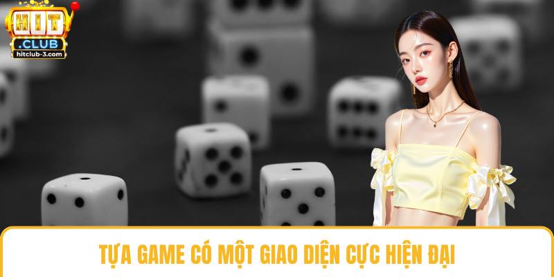 Tựa game có một giao diện cực hiện đại